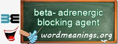 WordMeaning blackboard for beta-adrenergic blocking agent